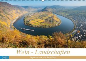 Wein – Landschaften (Wandkalender 2018 DIN A2 quer) von Dietz,  Rolf