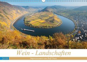 Wein – Landschaften (Wandkalender 2018 DIN A3 quer) von Dietz,  Rolf