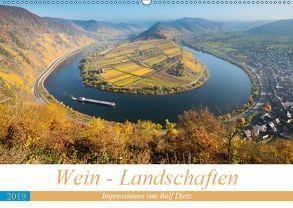 Wein – Landschaften (Wandkalender 2019 DIN A2 quer) von Dietz,  Rolf