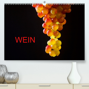 Wein (Premium, hochwertiger DIN A2 Wandkalender 2021, Kunstdruck in Hochglanz) von Jaeger,  Thomas