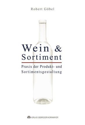 WEIN & SORTIMENT von Göbel,  Robert