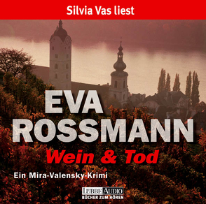 Wein & Tod von Rossmann,  Eva, Vas,  Silvia