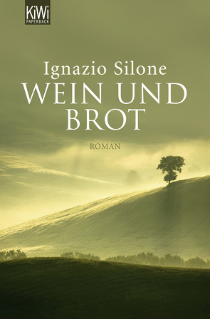 Wein und Brot von Dehio,  Hanna, Silone,  Ignazio