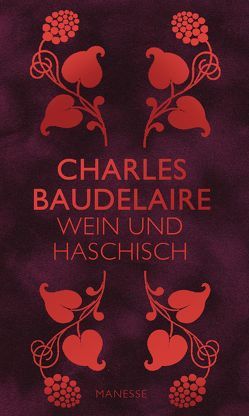 Wein und Haschisch von Baudelaire,  Charles, Krause,  Tilman, Walz,  Melanie