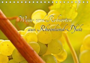 Wein- und Rebsorten aus Rheinland-Pfalz (Tischkalender 2018 DIN A5 quer) von Eberlein,  Andreas, Kärcher,  Markus