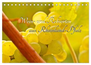 Wein- und Rebsorten aus Rheinland-Pfalz (Tischkalender 2024 DIN A5 quer), CALVENDO Monatskalender von Eberlein,  Markus Kärcher,  Andreas