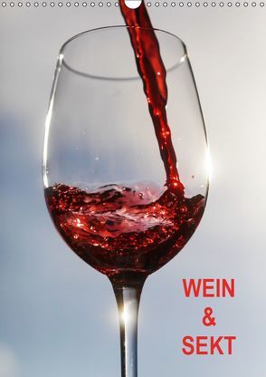 Wein und Sekt (Wandkalender 2019 DIN A3 hoch) von Jaeger,  Thomas