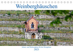 Weinberghäuschen – Schutz- und Werkzeughaus für den Weingärtner (Tischkalender 2023 DIN A5 quer) von Eisold,  Hanns-Peter