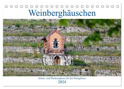 Weinberghäuschen – Schutz- und Werkzeughaus für den Weingärtner (Tischkalender 2024 DIN A5 quer), CALVENDO Monatskalender von Eisold,  Hanns-Peter