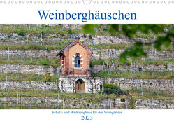 Weinberghäuschen – Schutz- und Werkzeughaus für den Weingärtner (Wandkalender 2023 DIN A3 quer) von Eisold,  Hanns-Peter