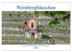 Weinberghäuschen – Schutz- und Werkzeughaus für den Weingärtner (Wandkalender 2024 DIN A3 quer), CALVENDO Monatskalender von Eisold,  Hanns-Peter