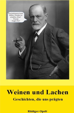 Weinen und Lachen von Opelt,  Rüdiger