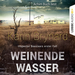 Weinende Wasser von Brynard,  Karin, Buch,  Achim, Schmidt,  Dietmar