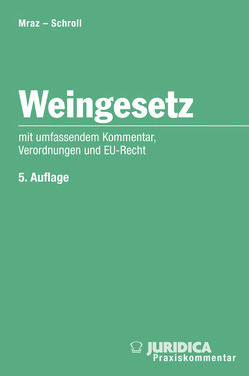 Weingesetz 5.Auflage von Mraz,  Hannes, Schmid,  Rudolf, Schroll,  Hans Valentin