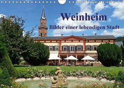 Weinheim – Bilder einer lebendigen Stadt (Wandkalender 2018 DIN A4 quer) von Andersen,  Ilona