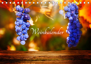 Weinkalender (Tischkalender 2022 DIN A5 quer) von Tänzer / Fotoknips,  Kay