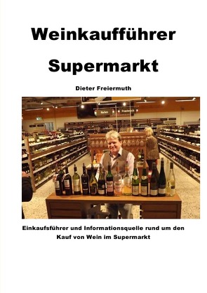 Weinkaufführer Supermarkt von Freiermuth,  Dieter