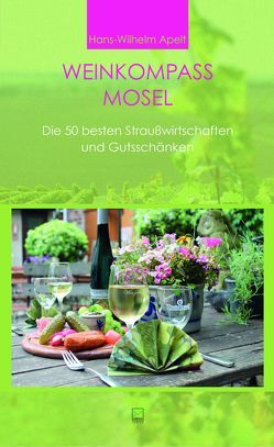 Weinkompass Mosel von Apelt,  Benjamin, Apelt,  Hans-Wilhelm