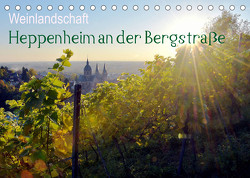 Weinlandschaft – Heppenheim an der Bergstraße (Tischkalender 2023 DIN A5 quer) von Jährling,  Dagmar