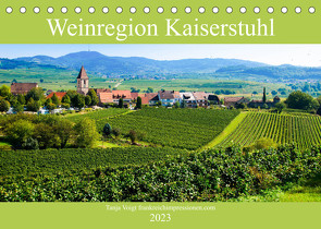 Weinregion Kaiserstuhl (Tischkalender 2023 DIN A5 quer) von Voigt,  Tanja