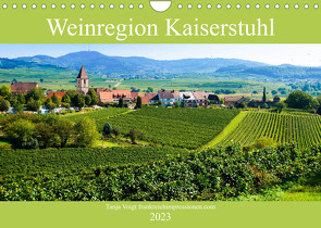 Weinregion Kaiserstuhl (Wandkalender 2023 DIN A4 quer) von Voigt,  Tanja