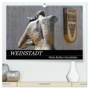 Weinstadt Wein-Kultur-Geschichte (hochwertiger Premium Wandkalender 2024 DIN A2 quer), Kunstdruck in Hochglanz von Eisold,  Hanns-Peter