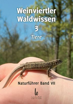 Weinviertler Waldwissen 3 von Muck,  Elisabeth, Rozanek,  Rudolf, Schöfberger,  Hubert, Schwaigerlehner,  Gerhard, Steindl,  Anna, Vinzent,  Klaus