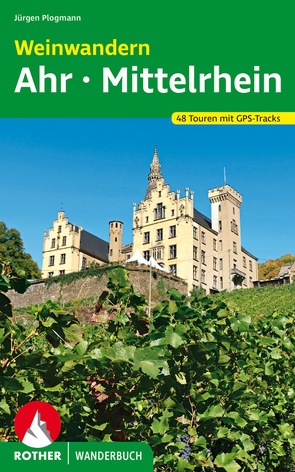 Weinwandern Ahr – Mittelrhein von Plogmann,  Jürgen