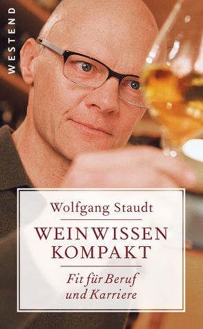 Weinwissen kompakt von Staudt,  Wolfgang