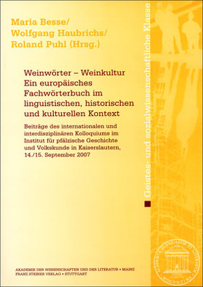 Weinwörter – Weinkultur. Ein europäisches Fachwörterbuch im linguistischen, historischen und kulturellen Kontext von Besse,  Maria, Haubrichs,  Wolfgang, Puhl,  Roland