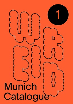 Weird Munich Catalogue 1 von Brennecke,  Georg, Knaus,  Katja