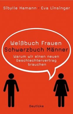 Weißbuch Frauen / Schwarzbuch Männer von Hamann,  Sibylle, Linsinger,  Eva