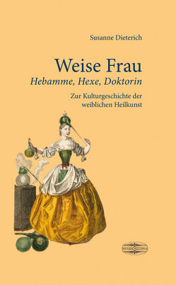 Weise Frau von Dieterich,  Susanne