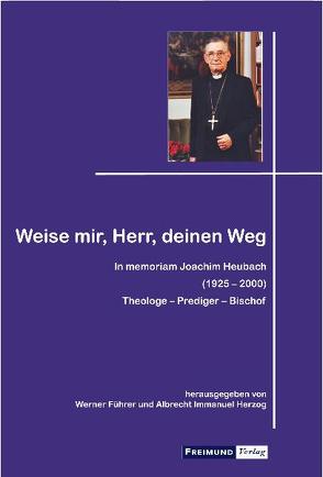 Weise mir, Herr, deinen Weg von Führer,  Werner, Herzog,  Albrecht Immanuel
