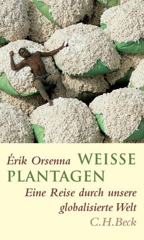 Weiße Plantagen von Gittinger,  Antoinette, Goridis,  Uta, Orsenna,  Érik