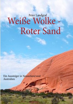 Weiße Wolke – Roter Sand von Landgraf,  Peter