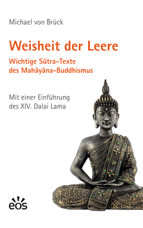 Weisheit der Leere. Wichtige Sutra-Texte des Mahayana-Buddhismus von Brück,  Michael von, Dalai Lama XIV