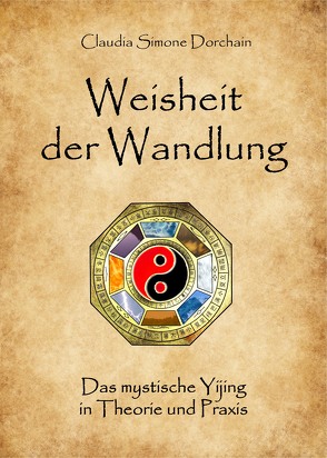 Weisheit der Wandlung von Dorchain,  Claudia Simone