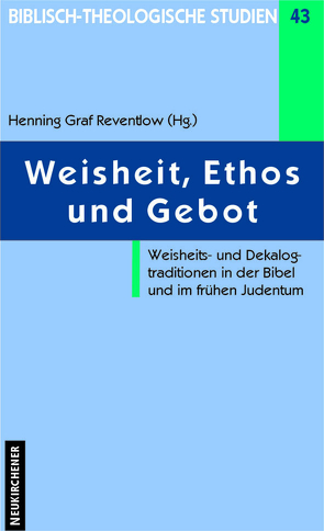 Weisheit, Ethos und Gebot von Graupner,  Axel, Kellermann,  Ulrich, Reventlow,  Henning Graf, von Lips,  Hermann, Zager,  Werner