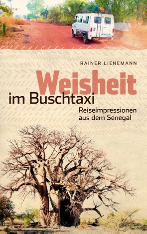 Weisheit im Buschtaxi von Lienemann,  Rainer