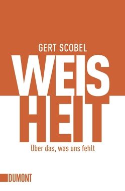 Weisheit von Scobel,  Gert