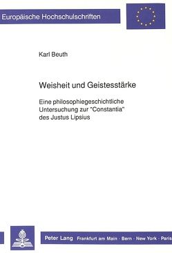 Weisheit und Geistesstärke von Beuth,  Karl