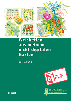 Weisheiten aus meinem nicht digitalen Garten von Ewald,  Klaus C.