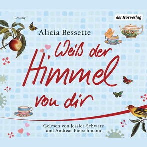 Weiß der Himmel von Dir von Bessette,  Alicia, Fischer,  Andrea, Pietschmann,  Andreas, Schwarz,  Jessica