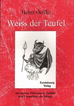 Weiss der Teufel von Oelfke,  Heinz, Schmid,  Holger