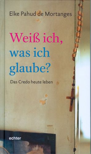 Weiß ich, was ich glaube? von Pahud de Mortanges,  Elke