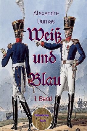 Weiß und Blau, 1. Band von Brendel,  Walter, Dumas d.Ä.,  Alexandre