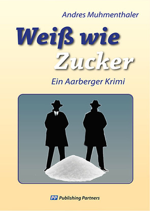 Weiß wie Zucker von Muhmenthaler,  Andres