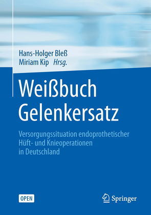 Weißbuch Gelenkersatz von Bleß,  Hans-Holger, Kip,  Miriam