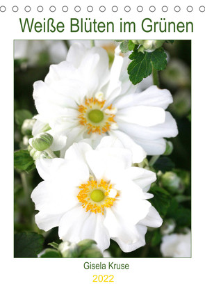 Weiße Blüten im Grünen (Tischkalender 2022 DIN A5 hoch) von Kruse,  Gisela